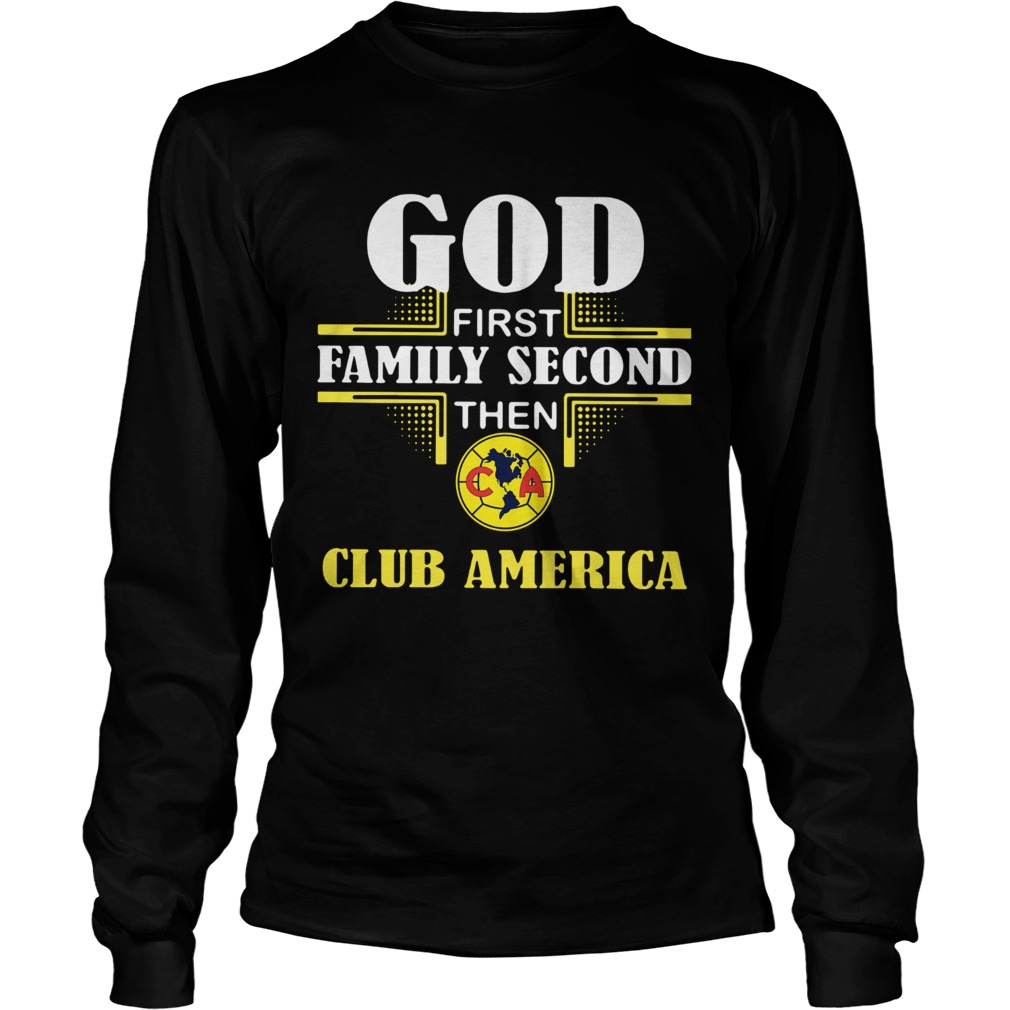 God First Family Second The Club America LongSleeve