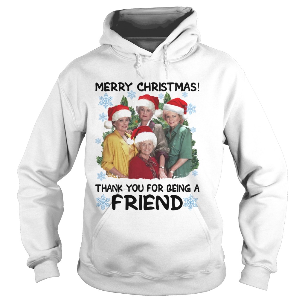 Golden girl merry Christmas thank you for being a friend Christmas Hoodie