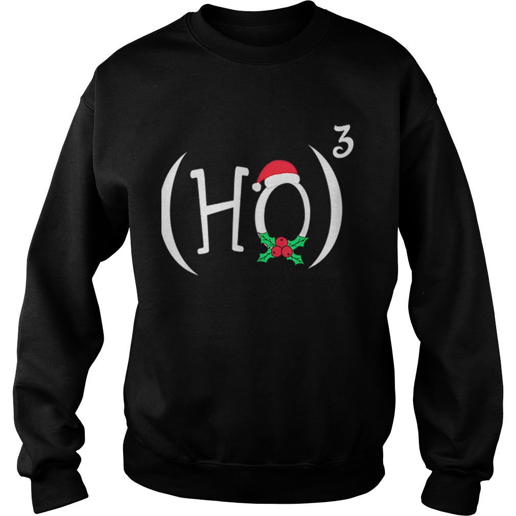 HO3 or HO Cube Funny Christmas Math Teachers Themed Sweatshirt