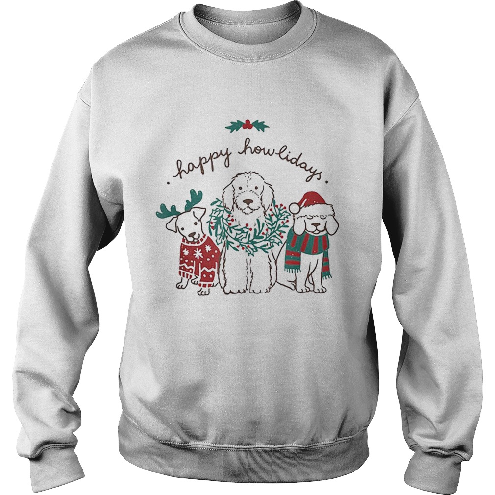 Happy Howlidays Funny Dog Christmas Sweatshirt