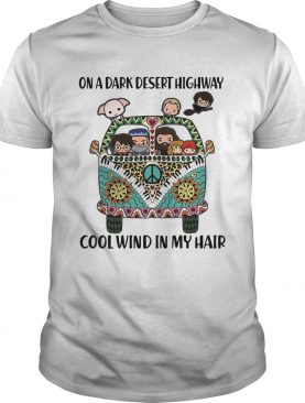 Harry Potter On A Dark Desert Highway Feel Cool Wind In My Hair shirt