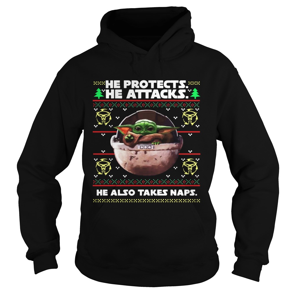 He protects he attacks he also takes naps ugly christmas Baby Yoda Hoodie