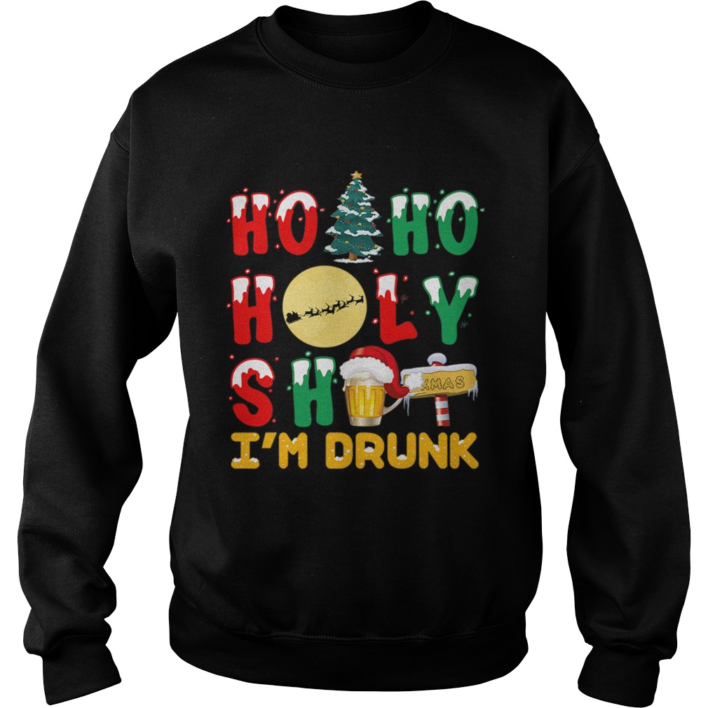 Ho Ho Holy Shit Im Drunk Sweatshirt