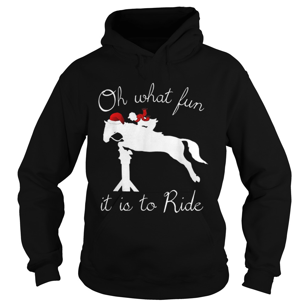 Holiday Horse Riding Oh What Fun Hoodie