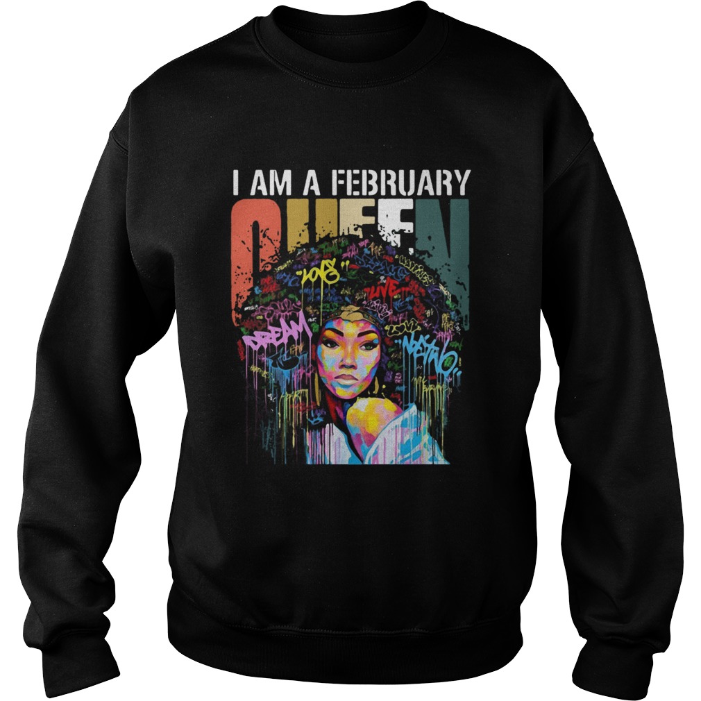 I am A February Queen Colorful Vintage Sweatshirt