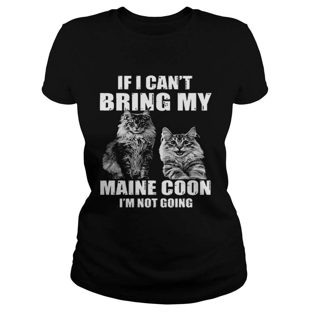 If i cant bring my Maine Coon im not going Classic Ladies