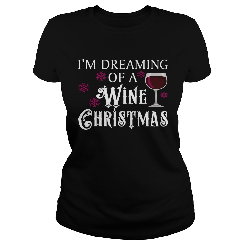 Im Dreaming Of A Wine Christmas Classic Ladies