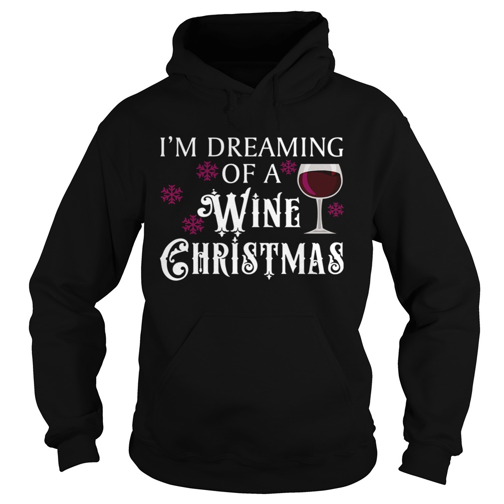 Im Dreaming Of A Wine Christmas Hoodie
