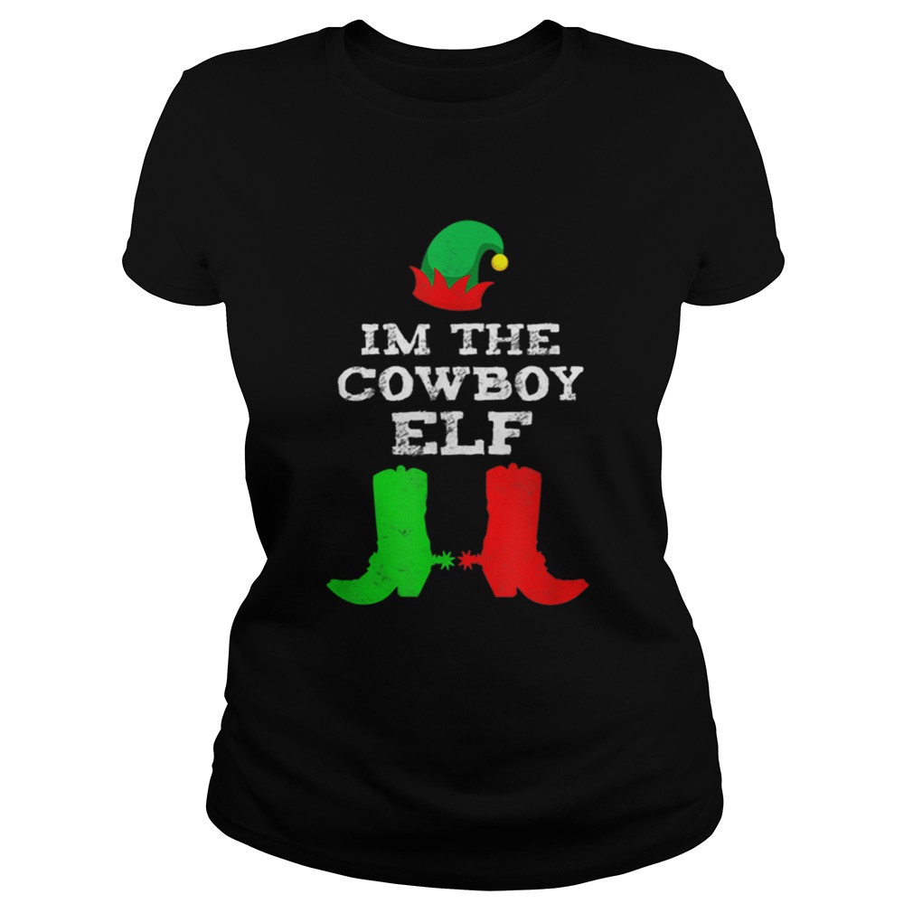 Im The Cowboy Elf Matching Funny Christmas Elves Santa Classic Ladies