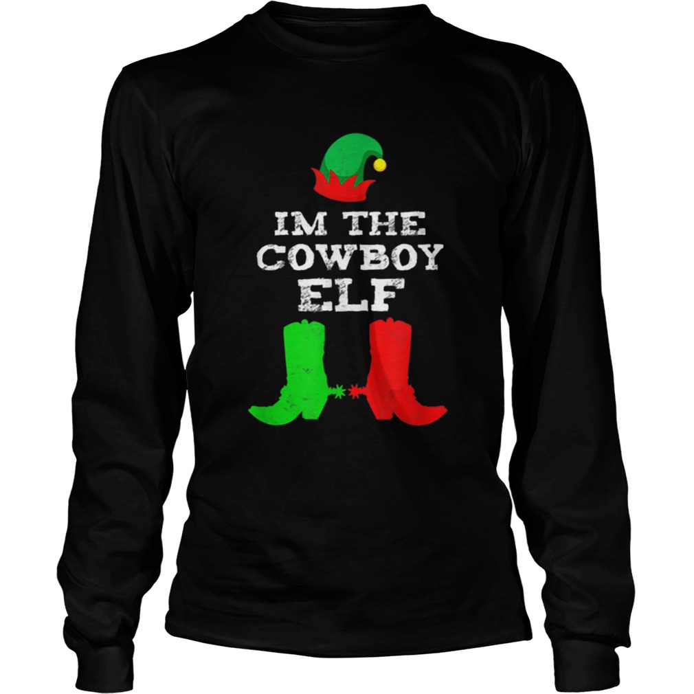 Im The Cowboy Elf Matching Funny Christmas Elves Santa LongSleeve