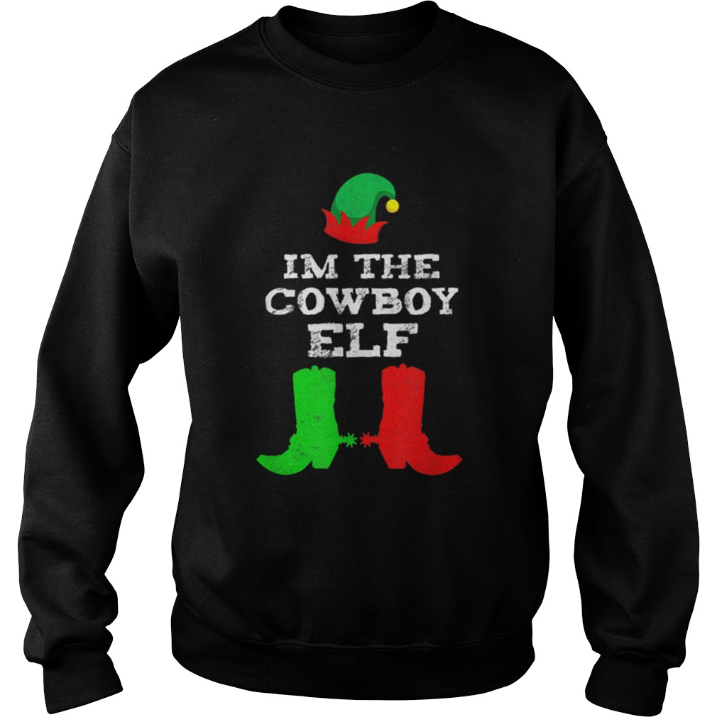 Im The Cowboy Elf Matching Funny Christmas Elves Santa Sweatshirt
