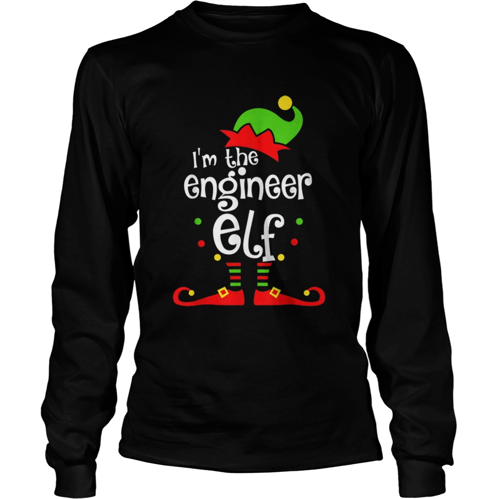 Im The Engineer ELF Christmas Xmas Funny Matching Family LongSleeve