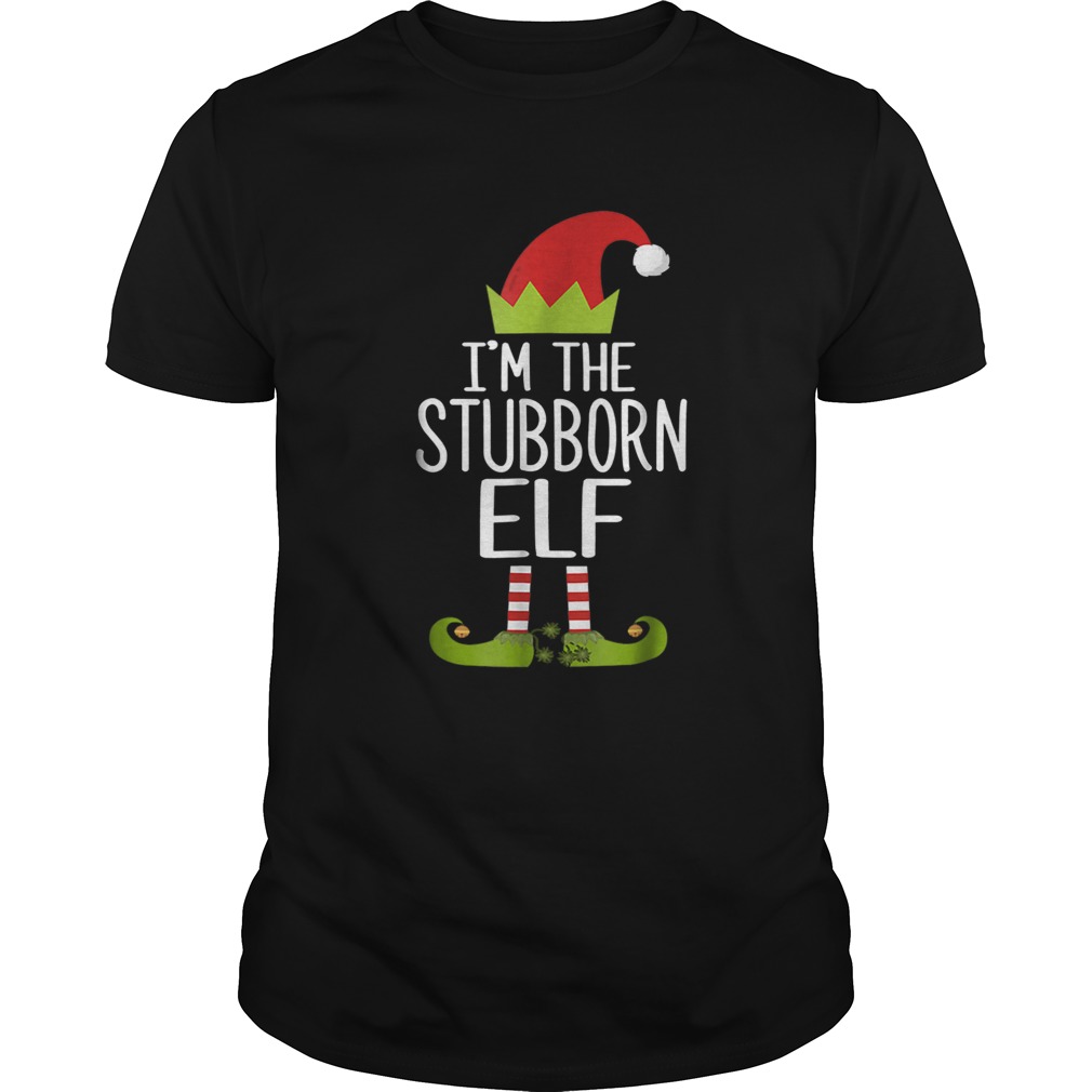 Im The Stubborn Elf Christmas Family Costume shirt