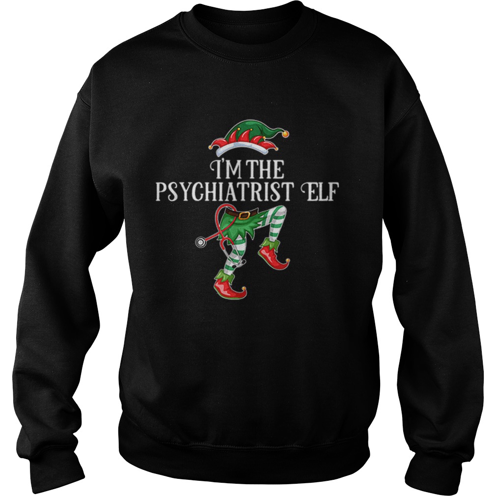 Im the Psychiatrist Elf Christmas Matching Medical Staff Sweatshirt