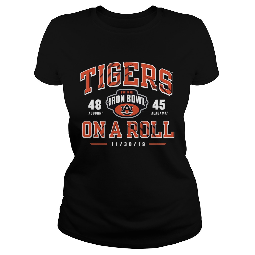 Iron Bowl Auburn Tigers vs Alabama Crimson Tide On the Roll 2019 Football Score Classic Ladies