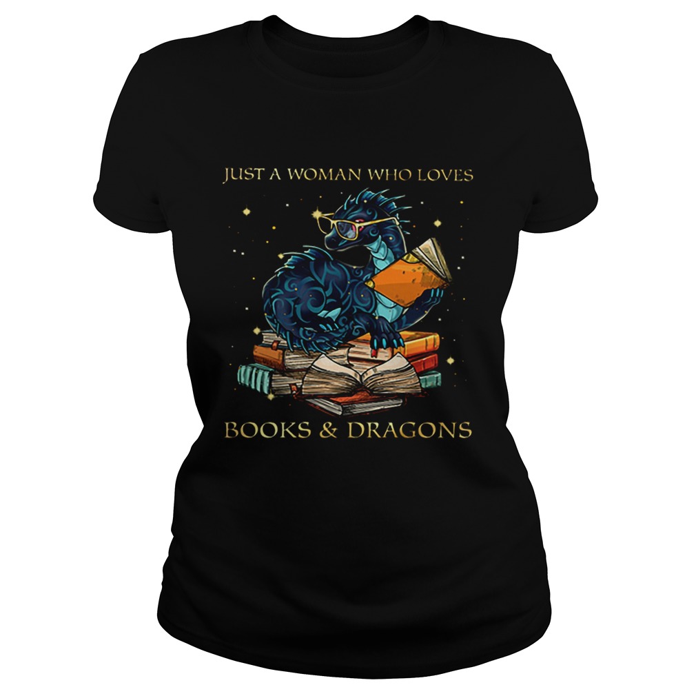 Just A Woman Who Loves BooksDragons Classic Ladies