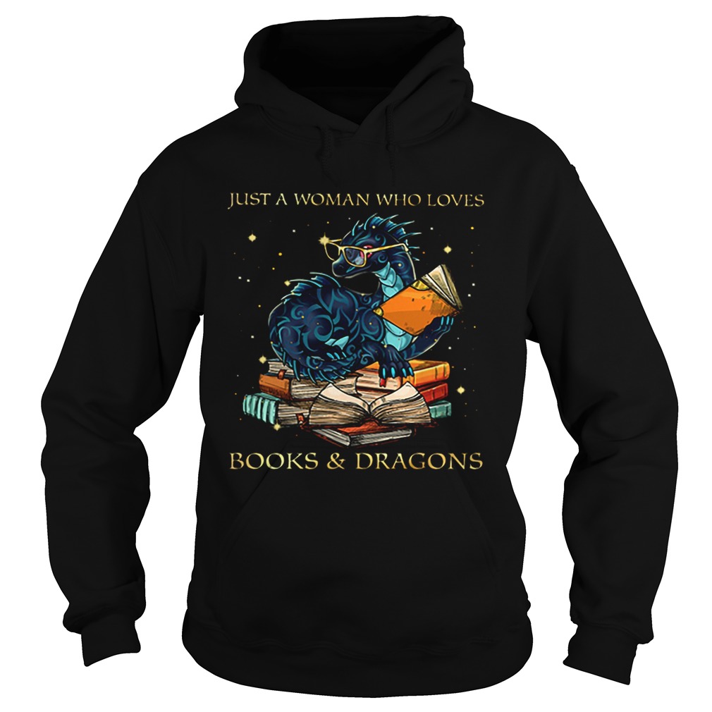 Just A Woman Who Loves BooksDragons Hoodie