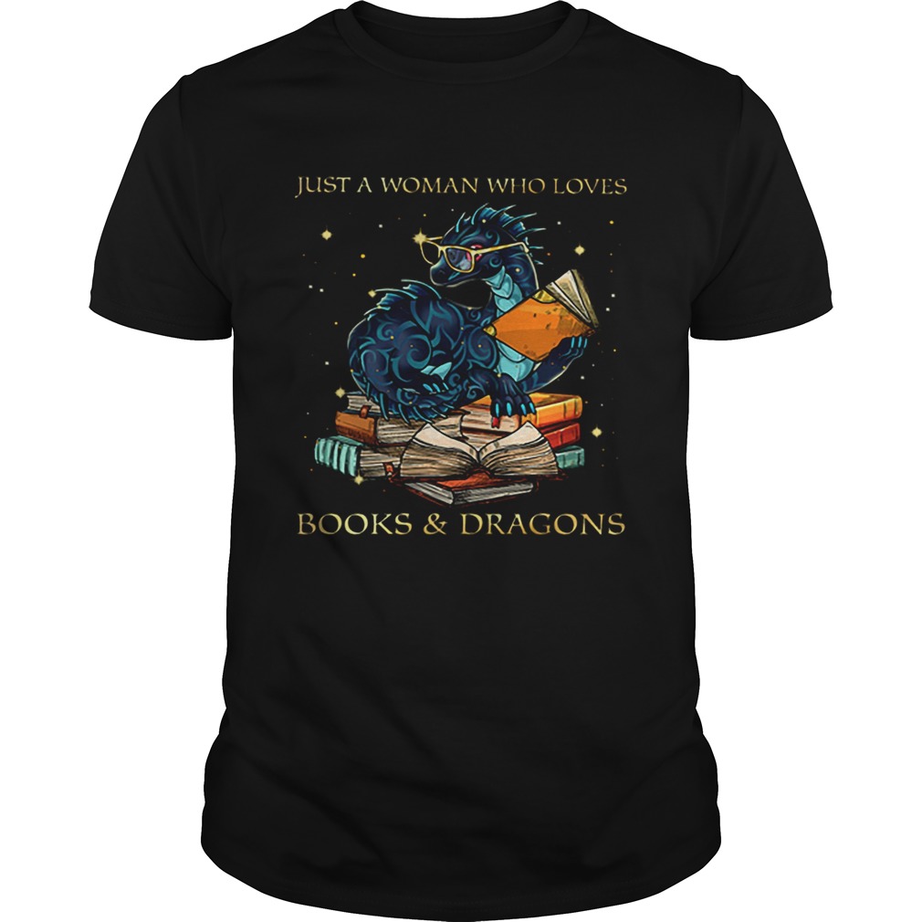 Just A Woman Who Loves Booksdragons Shirt