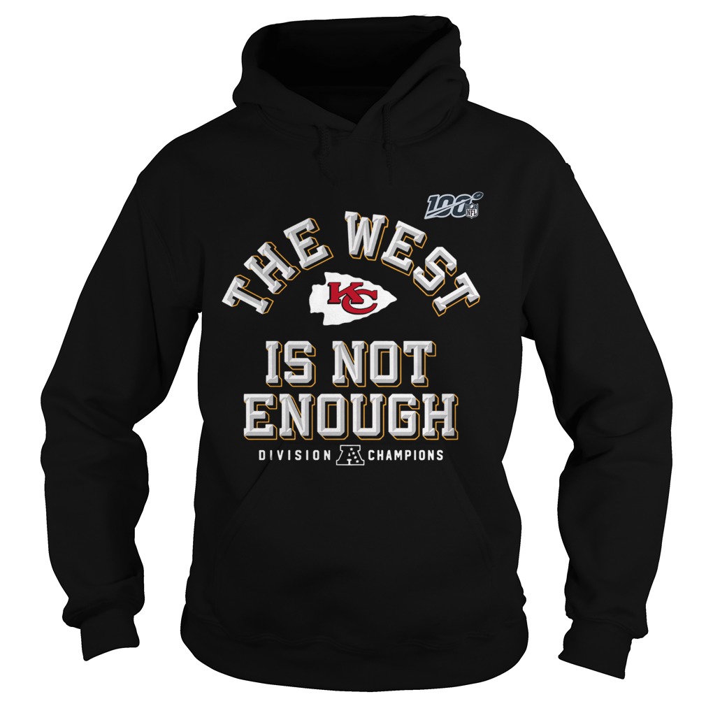 Kansas City Chiefs Red 2019 AFC The West Is Not Enough Division Champions Hoodie