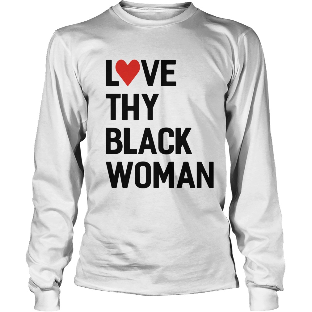 Love Thy Black Woman LongSleeve