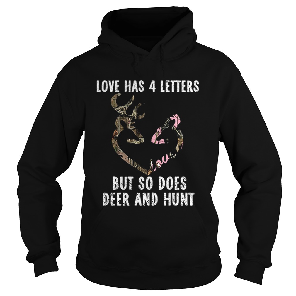 Love has 4 letters but so does deer and hunt Hoodie