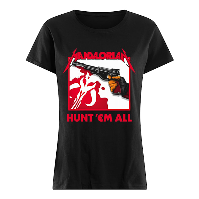 Mandalorian HUNT ‘EM ALL Classic Women's T-shirt