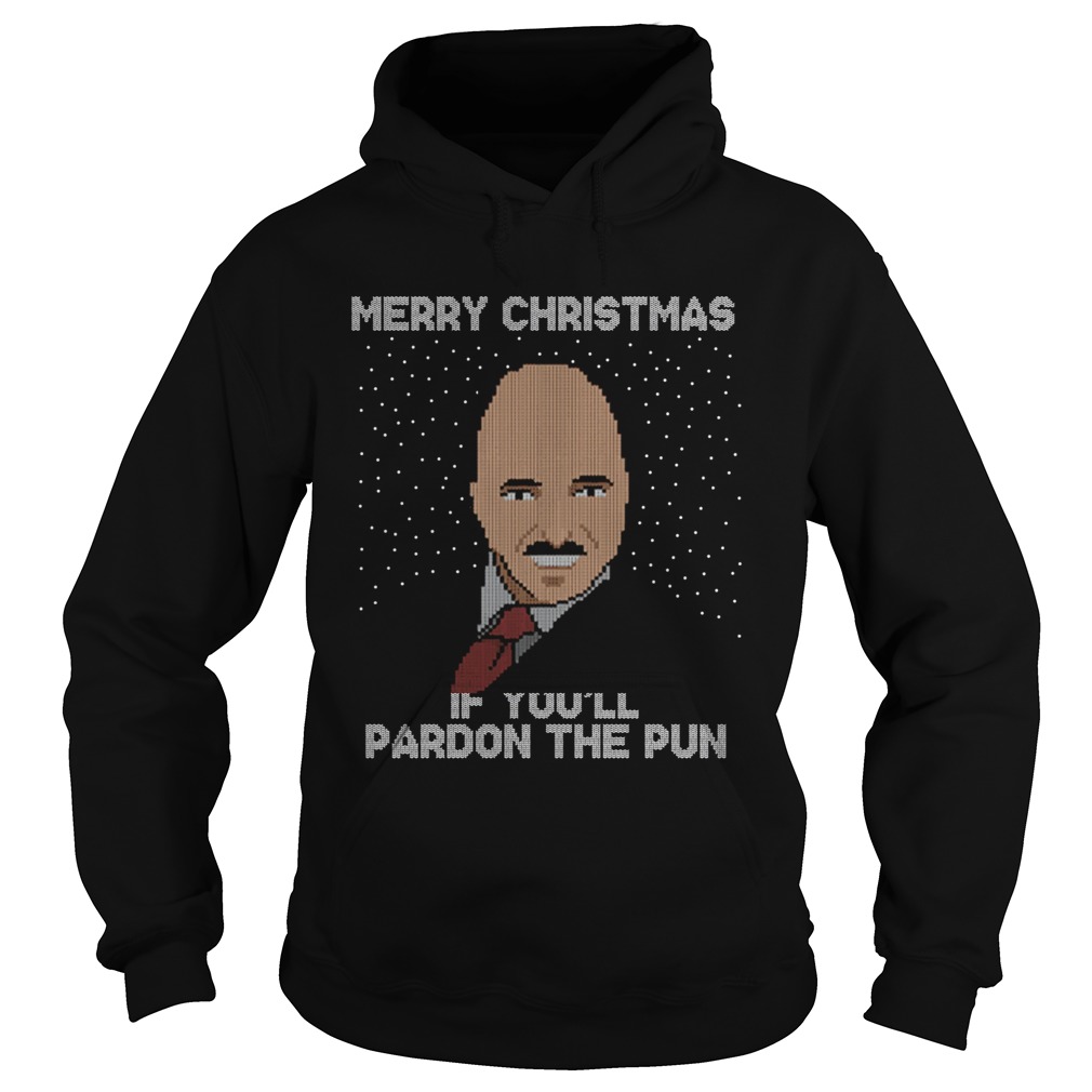 Merry Christmas if youll pardon the pun Christmas Hoodie