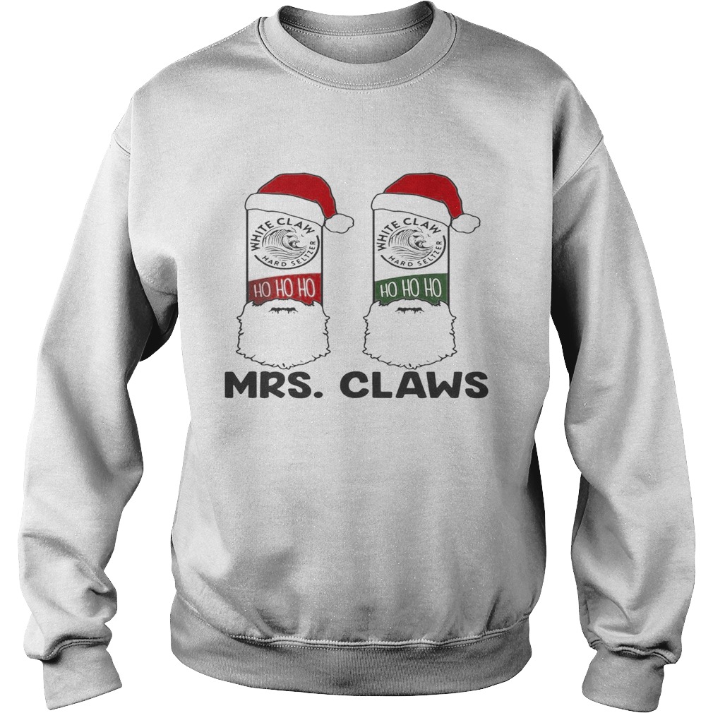 Mrs Claws white claw hard seltzer ho ho ho Christmas Sweatshirt