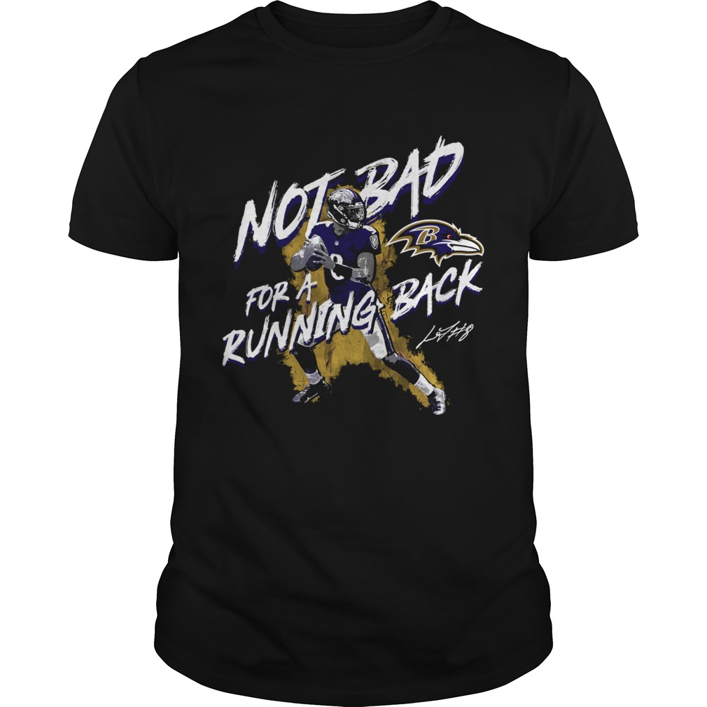 NFL Lamar Jackson Baltimore Ravens Not Bad For A Running Back Signature shirt