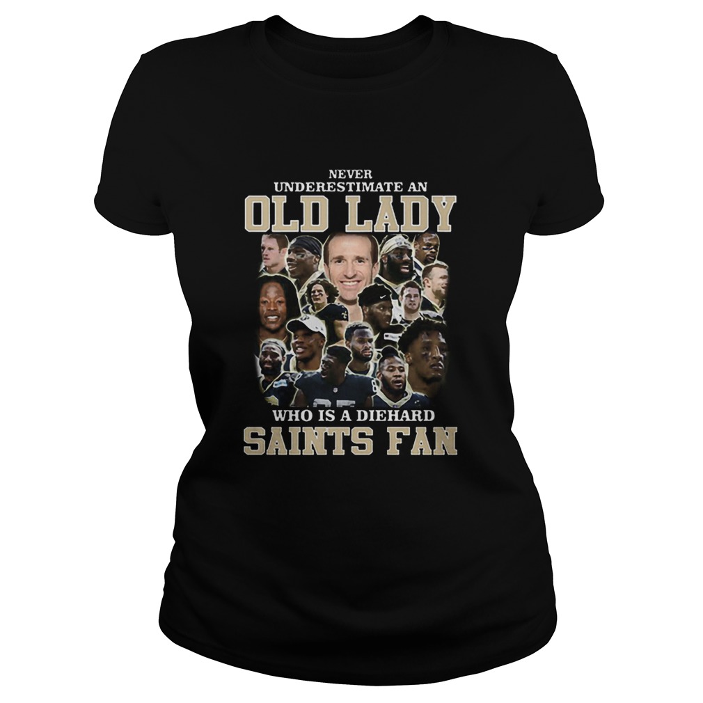 Never Underestimate An Old Lady Who Is A Diehard New Orleans Saints Fan Classic Ladies