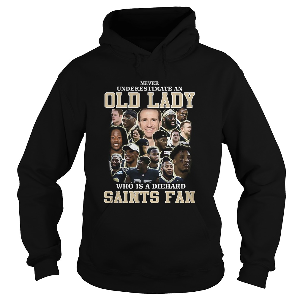 Never Underestimate An Old Lady Who Is A Diehard New Orleans Saints Fan Hoodie