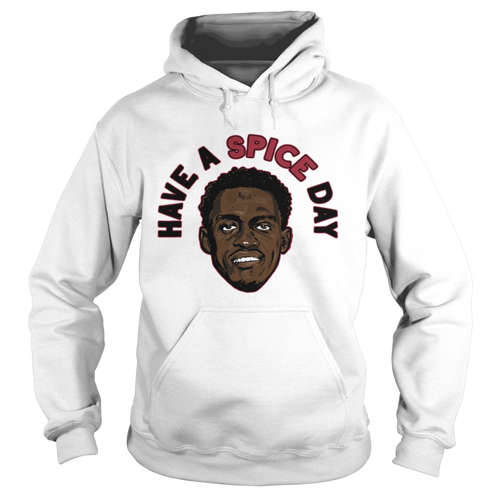 Pascal Siakam have a Spice day Hoodie