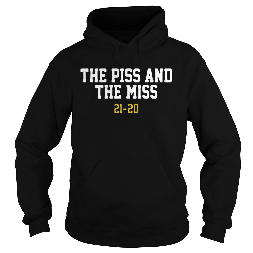Piss and Miss Hoodie
