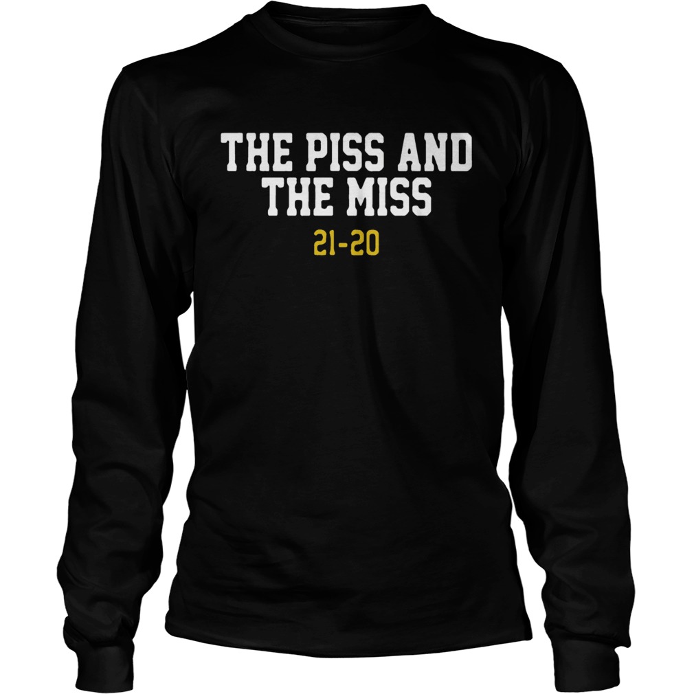 Piss and Miss LongSleeve