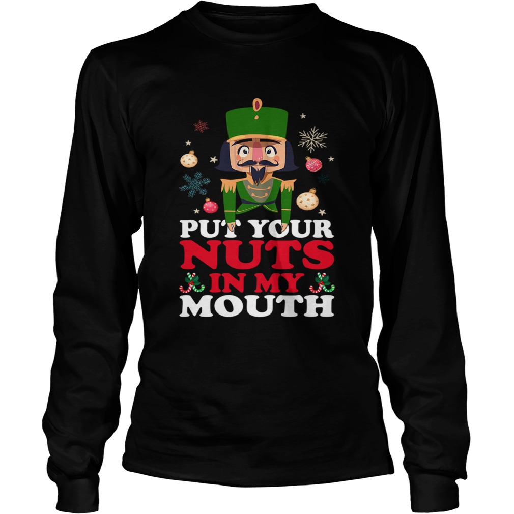 Put Your Nuts In My Mouth LongSleeve