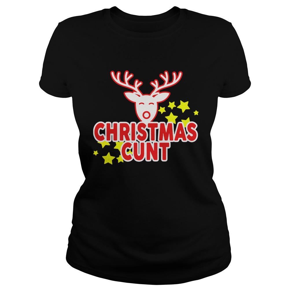 Reindeer Christmas Cunt Classic Ladies