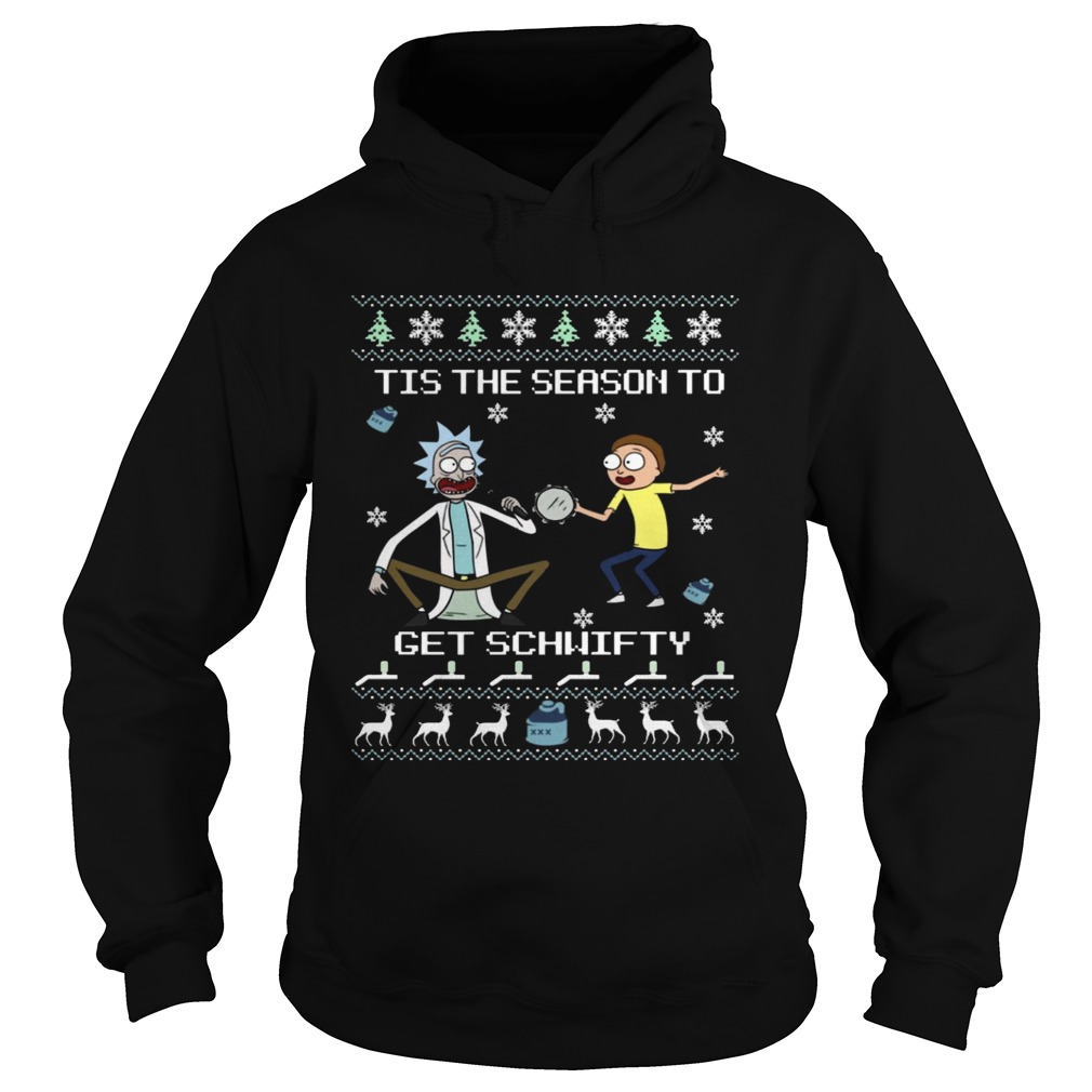 RickMorty Tis The Season To Get Schwifty Christmas Hoodie