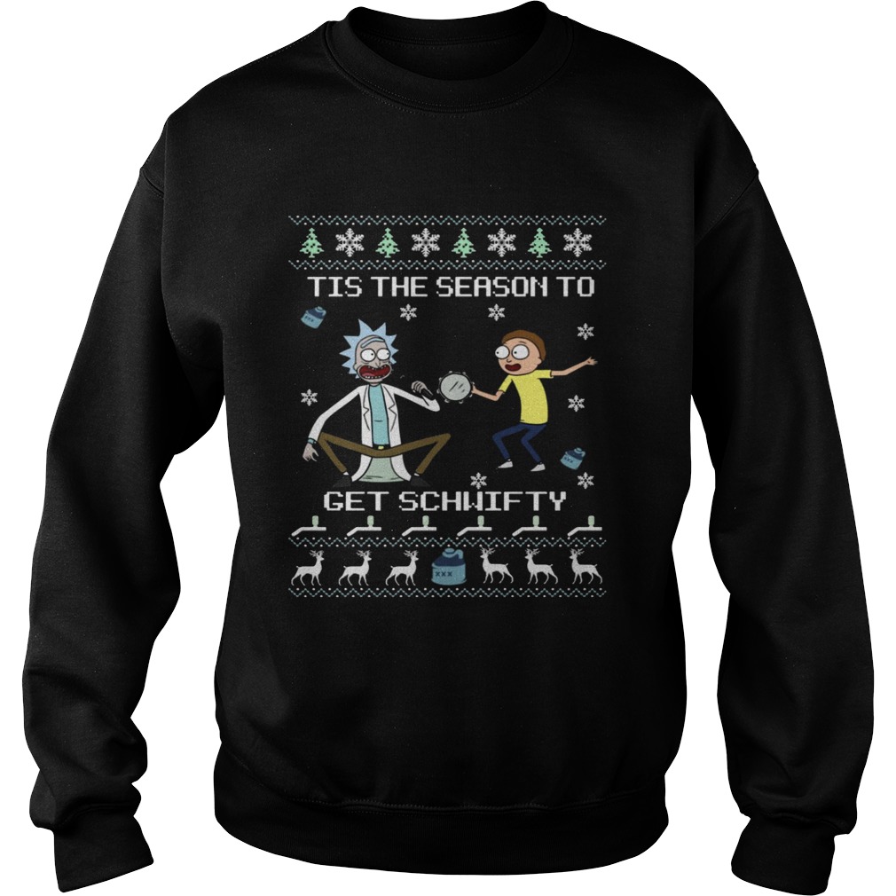 RickMorty Tis The Season To Get Schwifty Christmas Sweatshirt