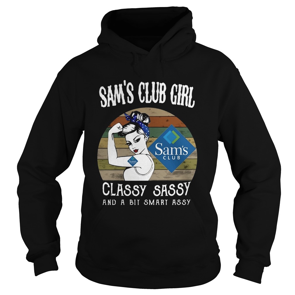 Sams Club Girl Classy Sassy And A Bit Smart Assy Hoodie