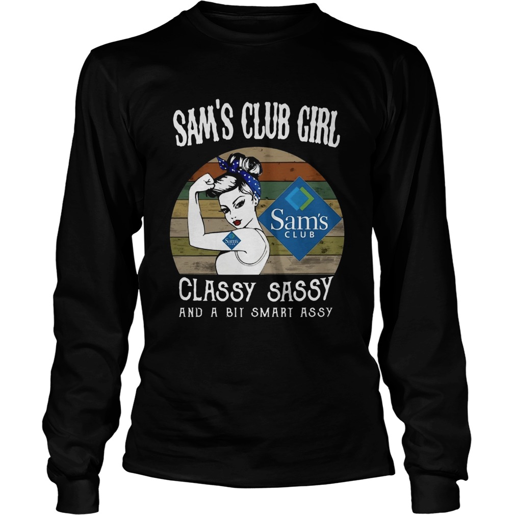 Sams Club Girl Classy Sassy And A Bit Smart Assy LongSleeve