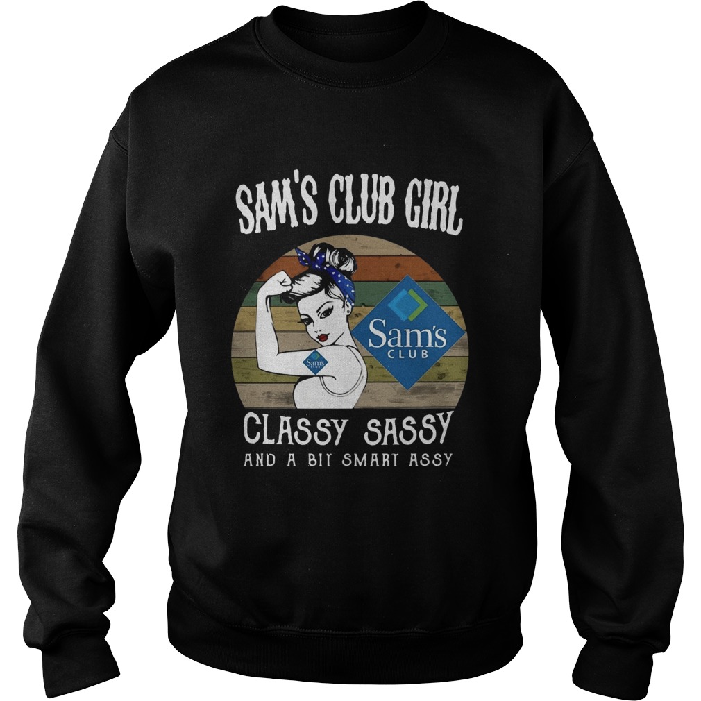 Sams Club Girl Classy Sassy And A Bit Smart Assy Sweatshirt