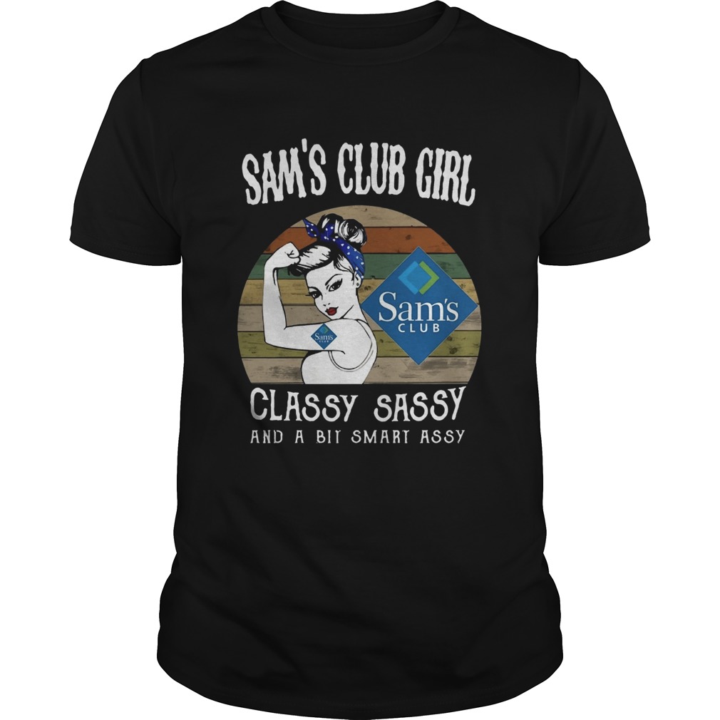 Sams Club Girl Classy Sassy And A Bit Smart Assy shirt