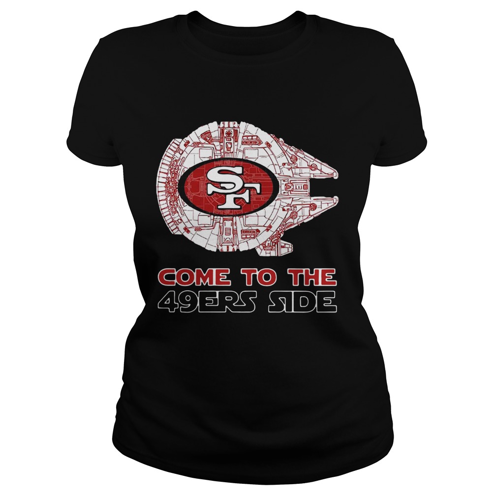 San Francisco 49ers Come To The 49ers Side Classic Ladies