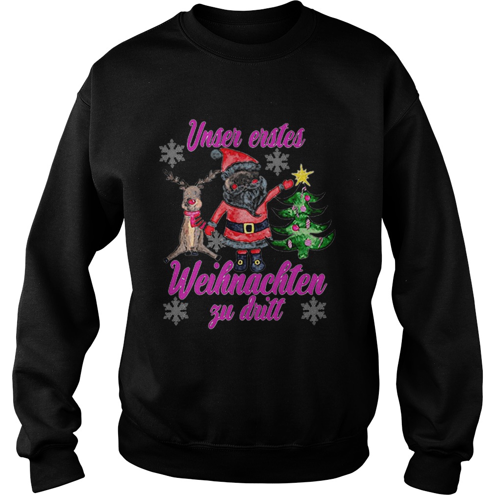 Santa Reindeer Unser Erstes Weihnachten Zu Dritt Christmas Sweatshirt