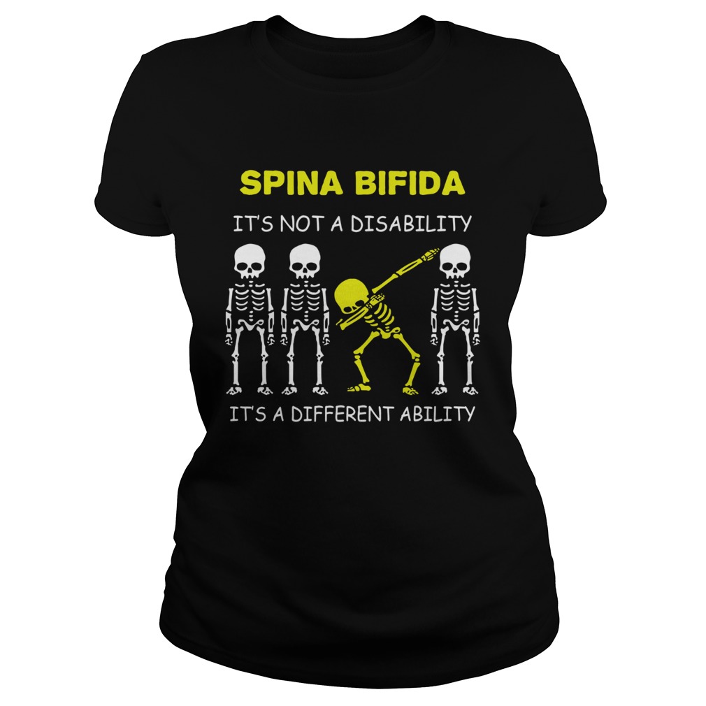 Skeleton spina bifida its not a disability its a different ability Classic Ladies