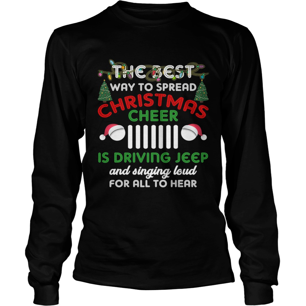 The Best Way To Spread Christmas Cheer Is Driving Jeep LongSleeve