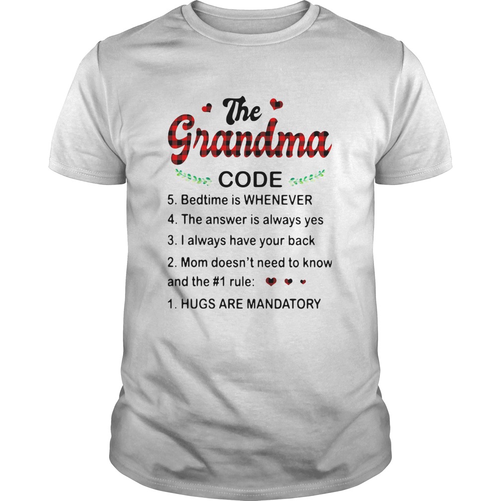 The Grandma Code Hugs Are Mandatory shirt