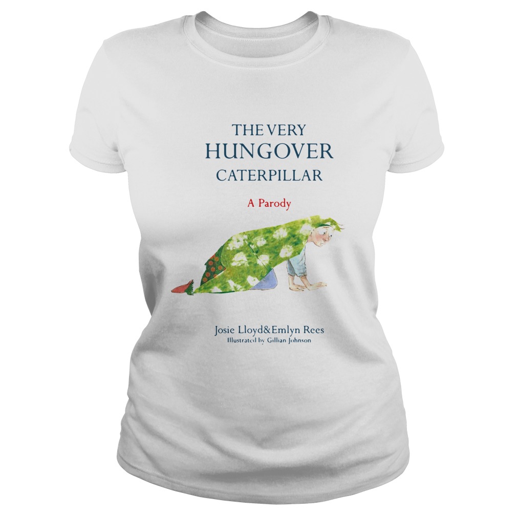 The Very Hungover Caterpillar A Parody Classic Ladies