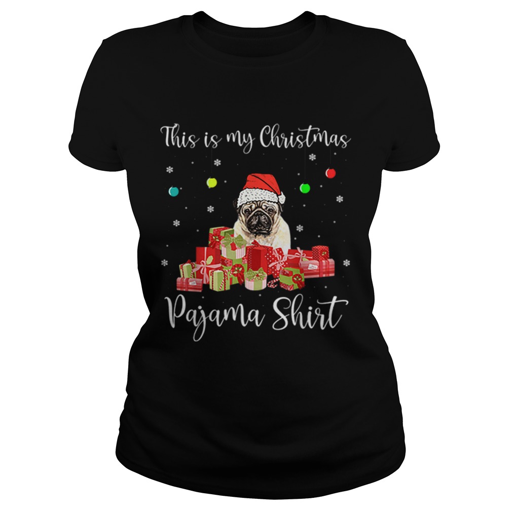This is My Christmas Pajama Santa Pug Dog Classic Ladies