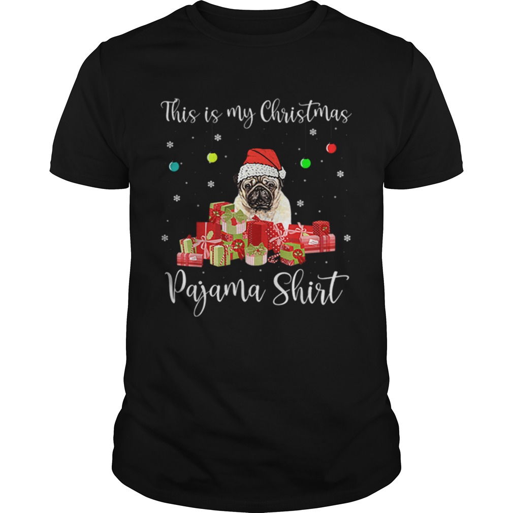 This Is My Christmas Pajama Santa Pug Dog Shirt